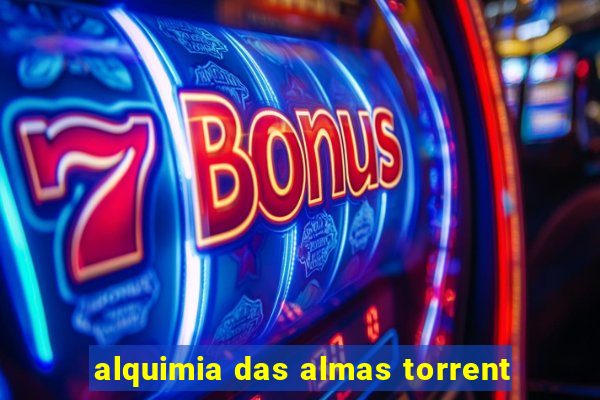 alquimia das almas torrent